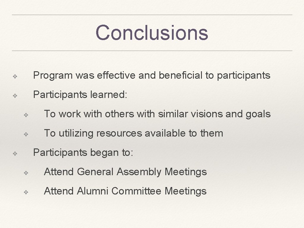 Conclusions ❖ Program was effective and beneficial to participants ❖ Participants learned: ❖ To