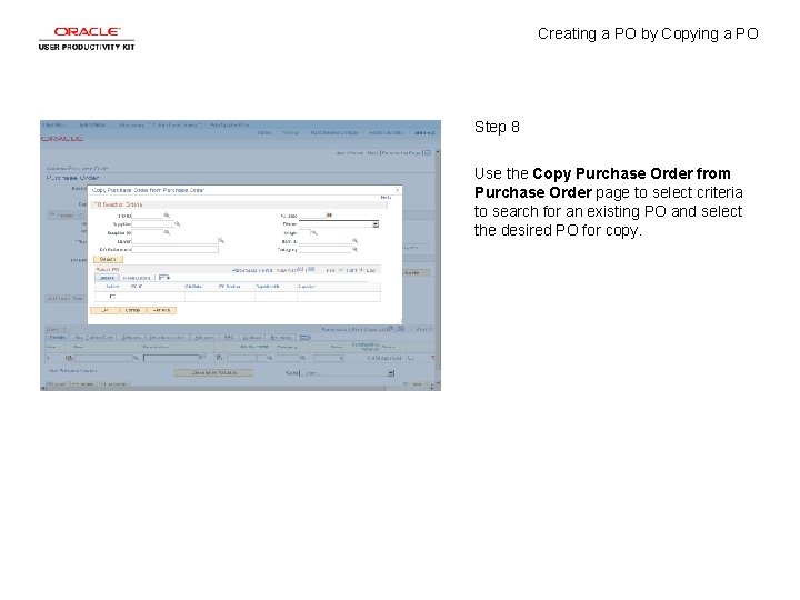 Creating a PO by Copying a PO Step 8 Use the Copy Purchase Order