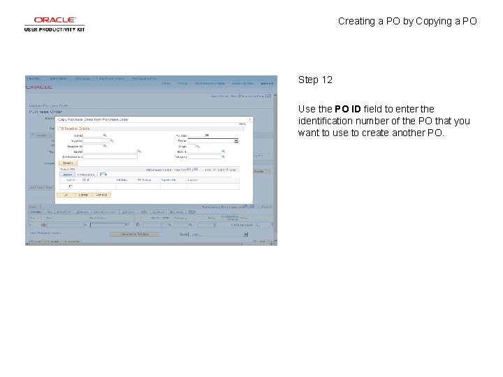 Creating a PO by Copying a PO Step 12 Use the PO ID field