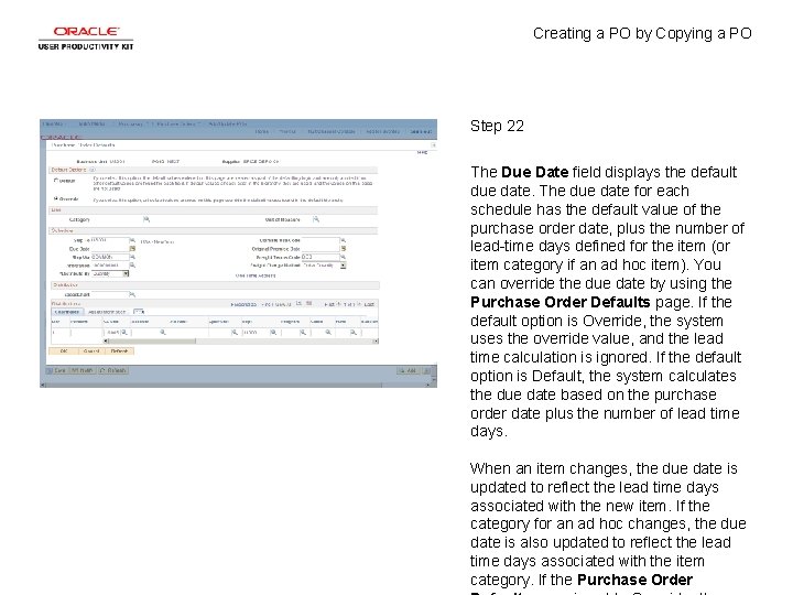 Creating a PO by Copying a PO Step 22 The Due Date field displays