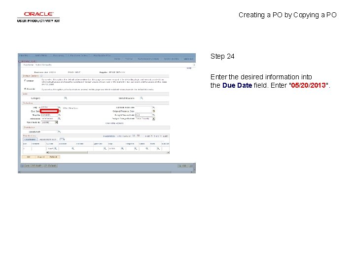 Creating a PO by Copying a PO Step 24 Enter the desired information into