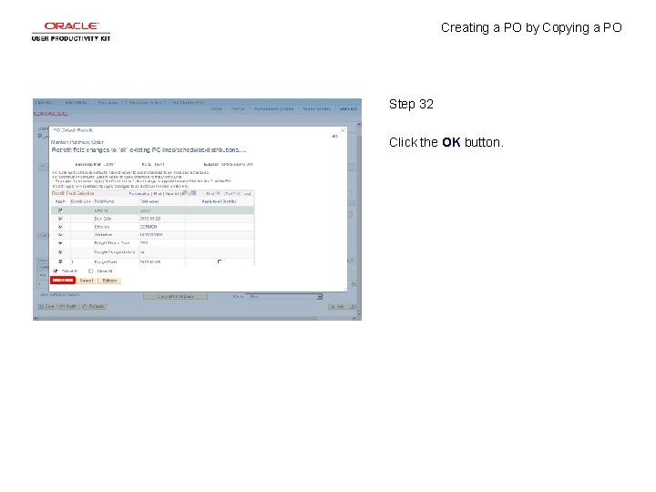 Creating a PO by Copying a PO Step 32 Click the OK button. 