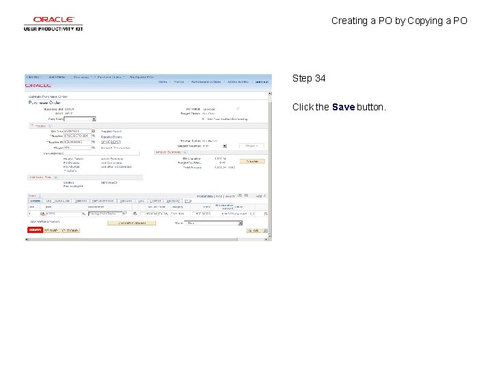 Creating a PO by Copying a PO Step 34 Click the Save button. 