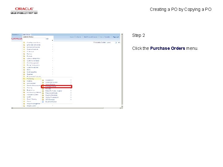 Creating a PO by Copying a PO Step 2 Click the Purchase Orders menu.