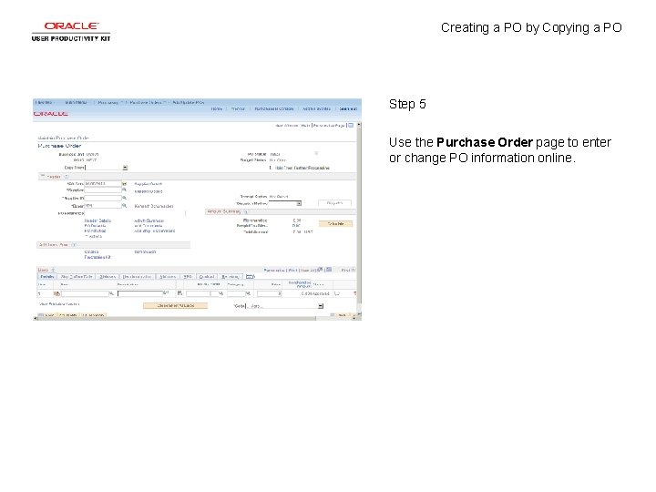 Creating a PO by Copying a PO Step 5 Use the Purchase Order page