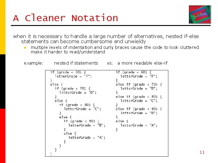 A Cleaner Notation when it is necessary to handle a large number of alternatives,