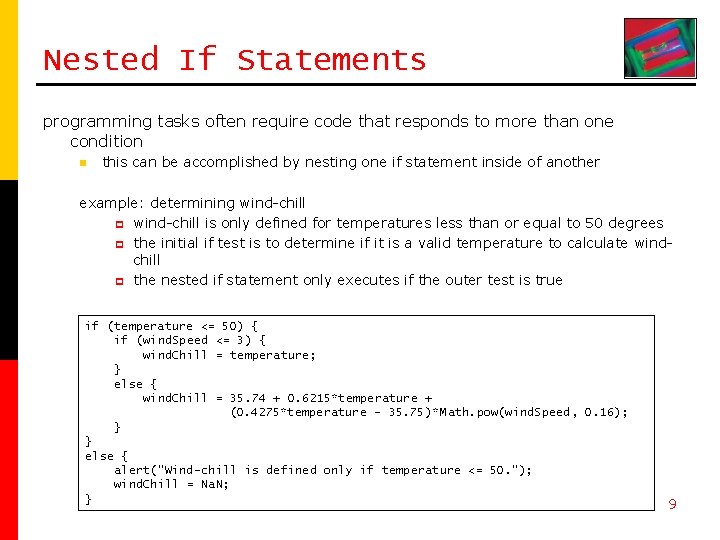 Nested If Statements programming tasks often require code that responds to more than one