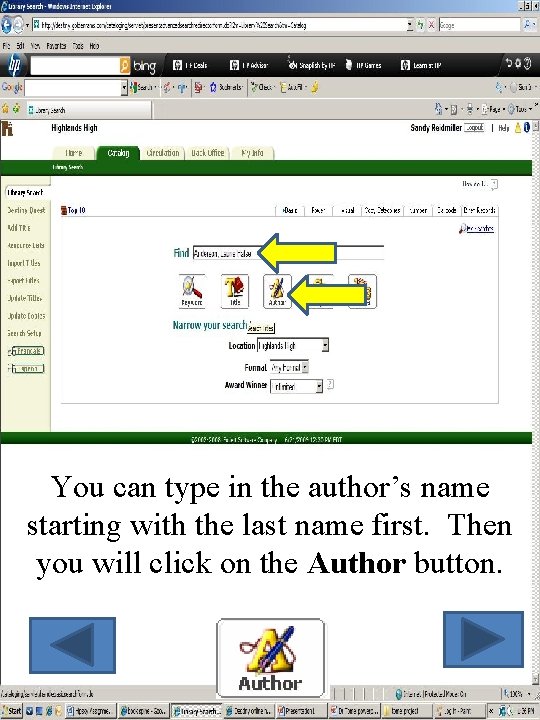 You can type in the author’s name starting with the last name first. Then