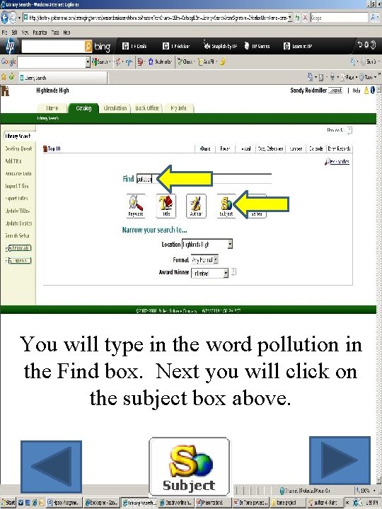 You will type in the word pollution in the Find box. Next you will