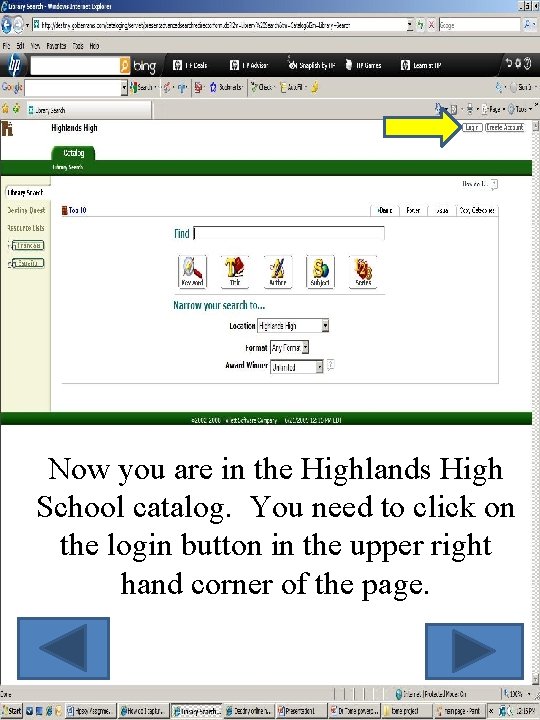 Now you are in the Highlands High School catalog. You need to click on