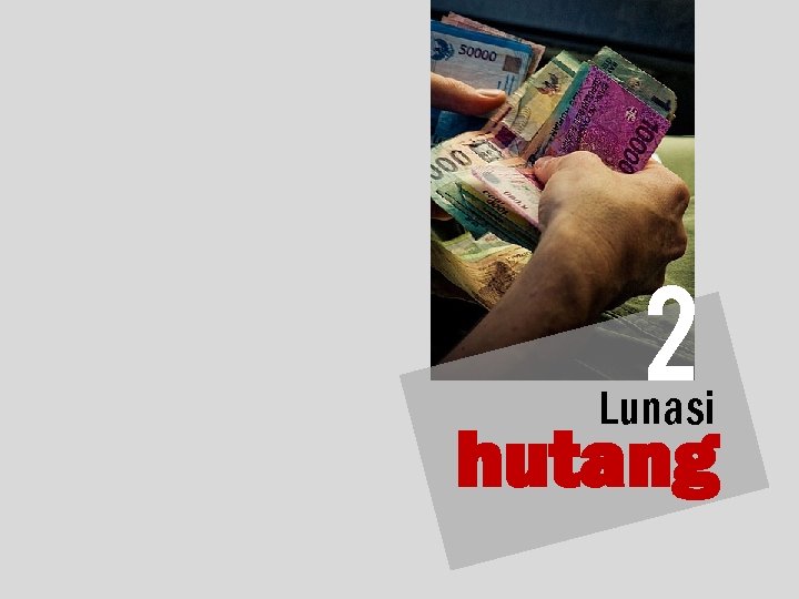 2 Lunasi hutang 