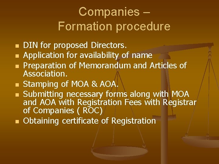 Companies – Formation procedure n n n DIN for proposed Directors. Application for availability