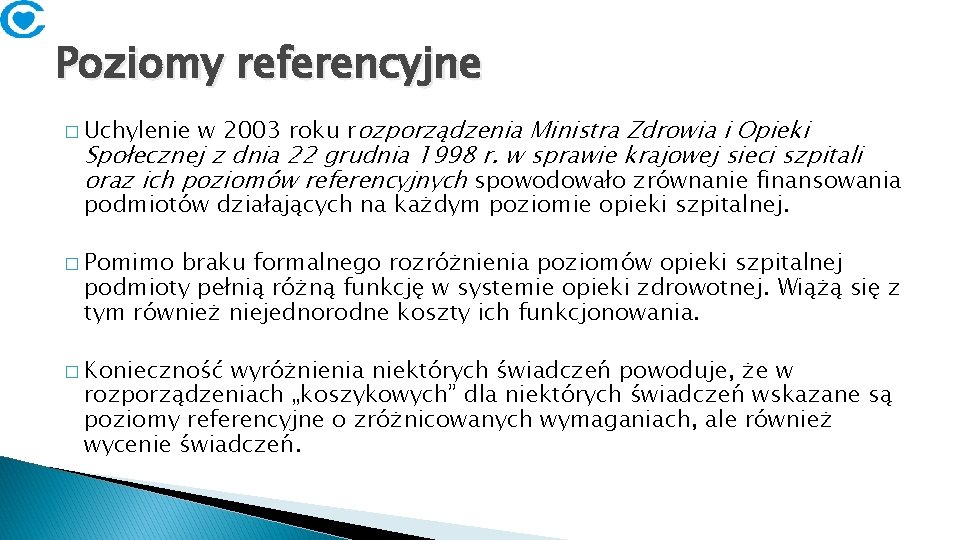 Poziomy referencyjne � Uchylenie w 2003 roku rozporządzenia Ministra Zdrowia i Opieki Społecznej z