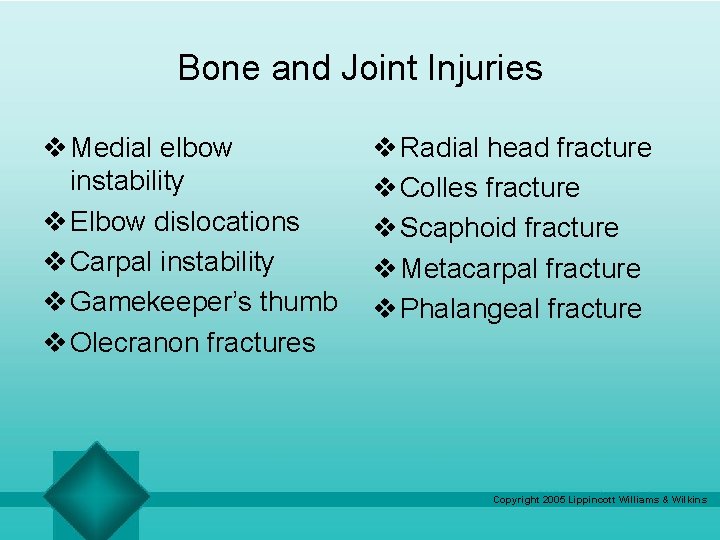 Bone and Joint Injuries v Medial elbow instability v Elbow dislocations v Carpal instability