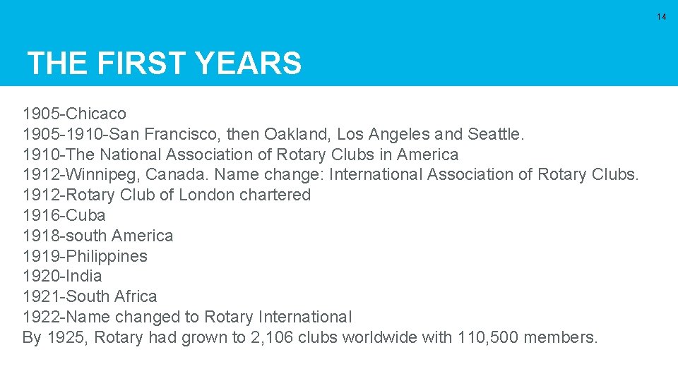 14 THE FIRST YEARS 1905 -Chicaco 1905 -1910 -San Francisco, then Oakland, Los Angeles