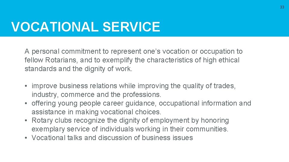 33 VOCATIONAL SERVICE A personal commitment to represent one’s vocation or occupation to fellow