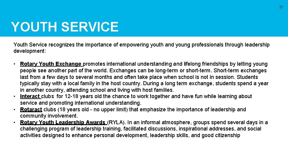 37 YOUTH SERVICE Youth Service recognizes the importance of empowering youth and young professionals
