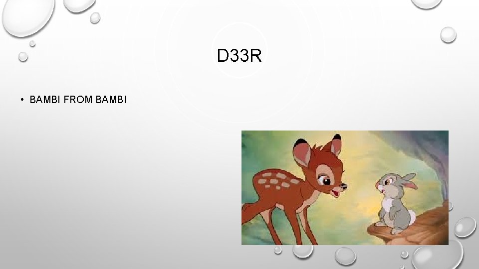 D 33 R • BAMBI FROM BAMBI 