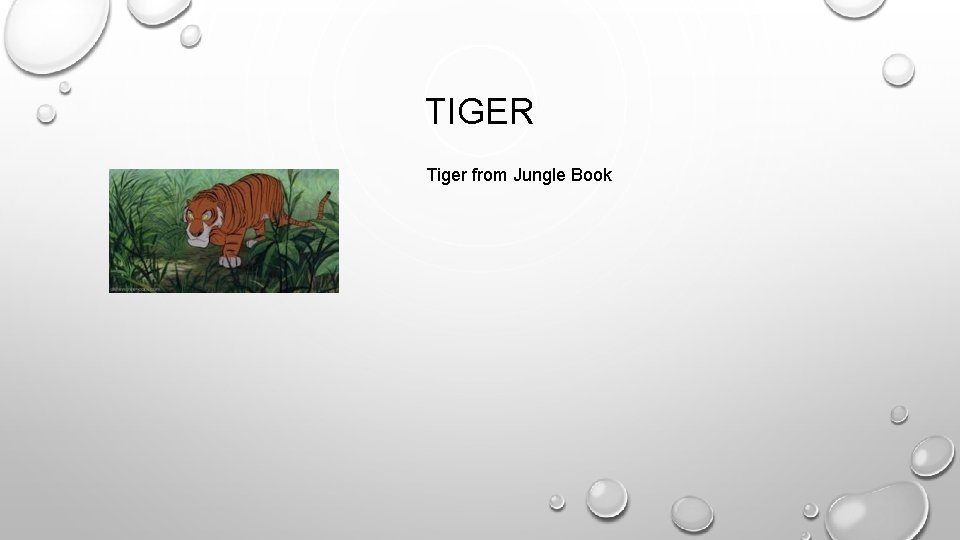 TIGER Tiger from Jungle Book 