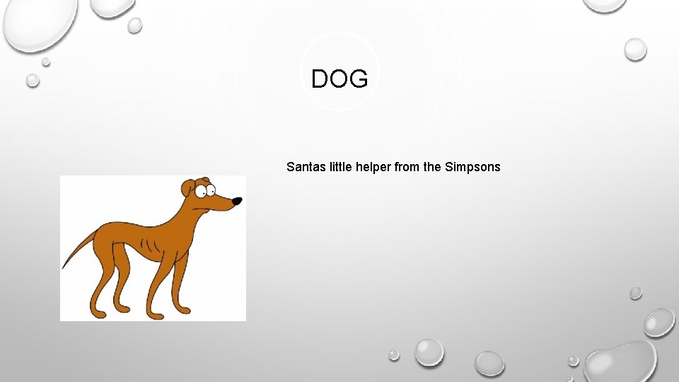 DOG Santas little helper from the Simpsons 