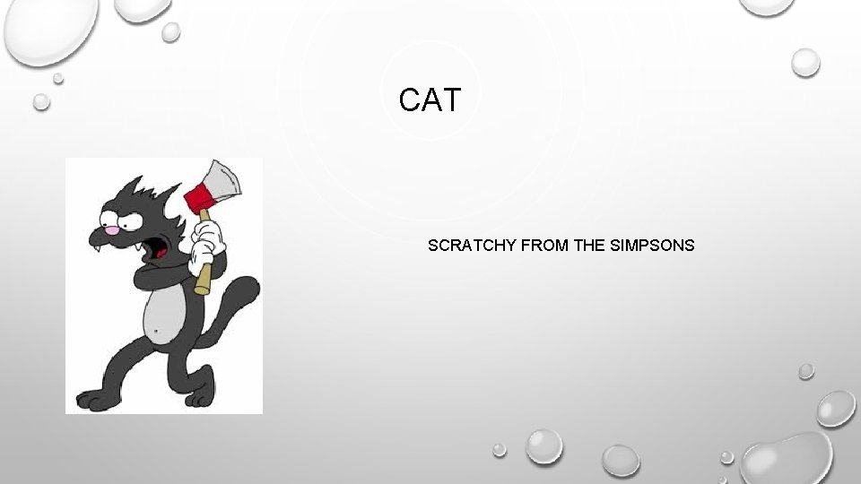 CAT SCRATCHY FROM THE SIMPSONS 