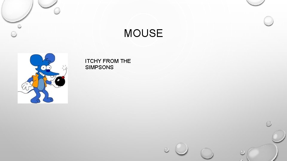 MOUSE ITCHY FROM THE SIMPSONS 
