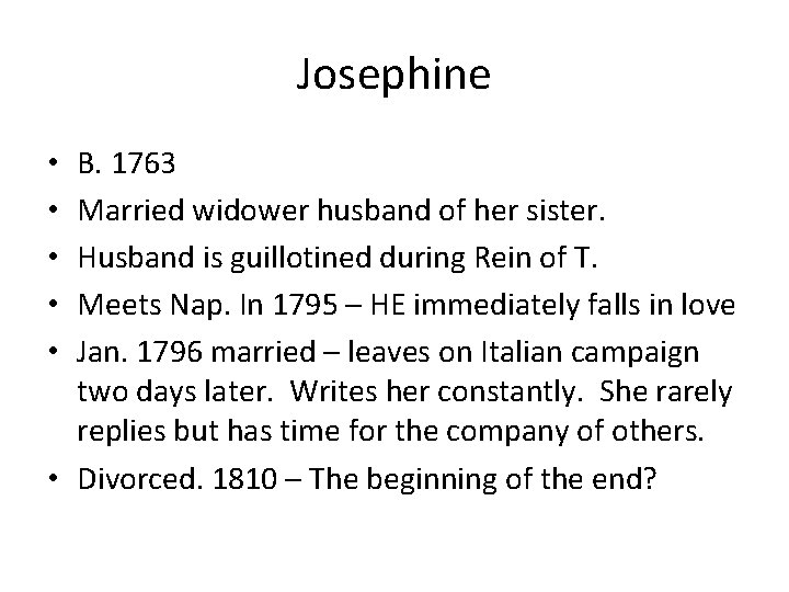 Josephine B. 1763 Married widower husband of her sister. Husband is guillotined during Rein