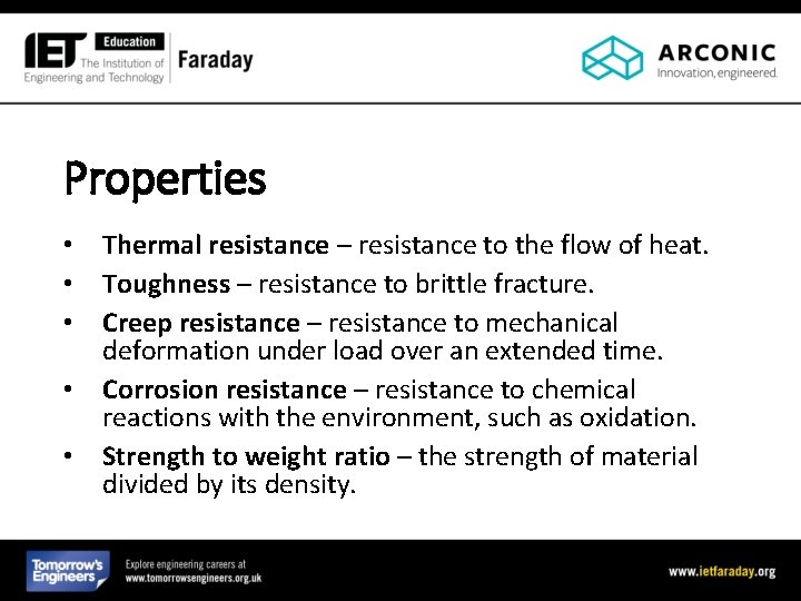 Properties • Thermal resistance – resistance to the flow of heat. • Toughness – Properties • Thermal resistance – resistance to the flow of heat. • Toughness –