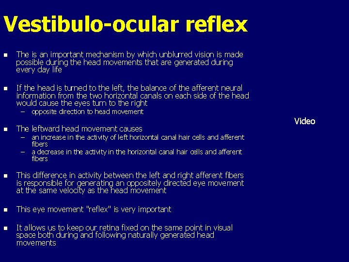 Vestibulo-ocular reflex n The is an important mechanism by which unblurred vision is made Vestibulo-ocular reflex n The is an important mechanism by which unblurred vision is made