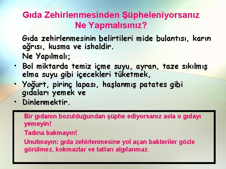 Gıda Zehirlenmesinden Şüpheleniyorsanız Ne Yapmalısınız? • • • Gıda zehirlenmesinin belirtileri mide bulantısı, karın