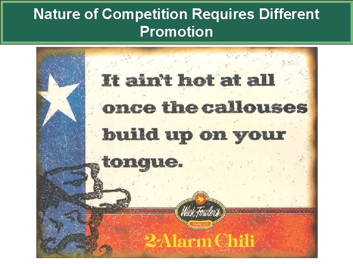 Nature of Competition Requires Different Promotion 