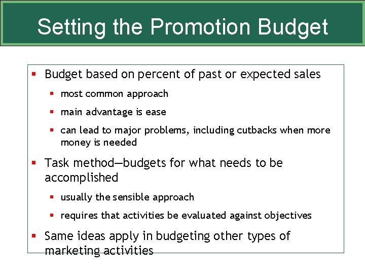 Setting the Promotion Budget § Budget based on percent of past or expected sales