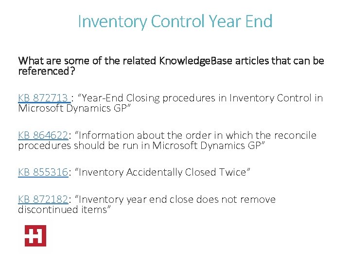 Inventory Control Year End What are some of the related Knowledge. Base articles that