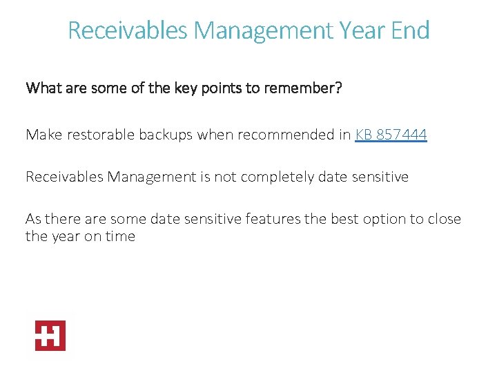 Receivables Management Year End What are some of the key points to remember? Make