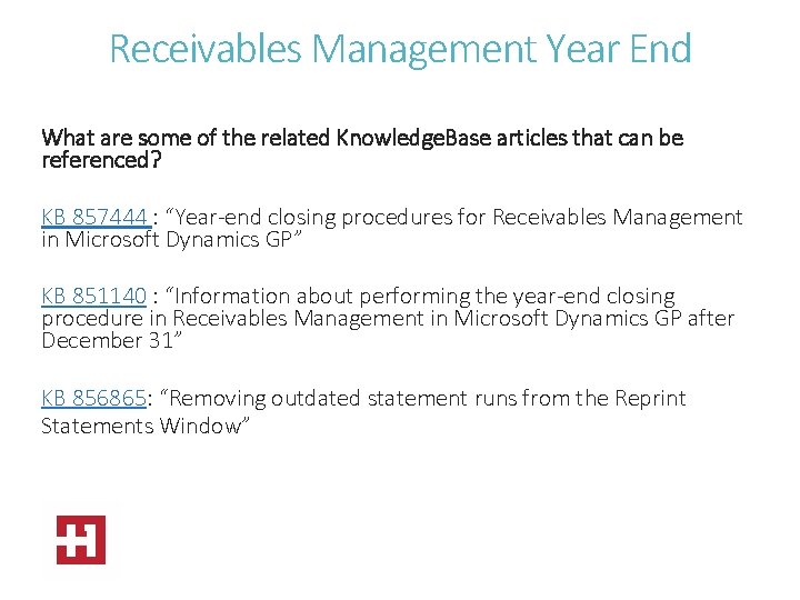 Receivables Management Year End What are some of the related Knowledge. Base articles that