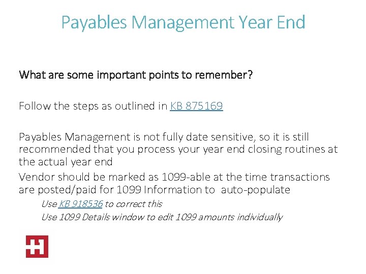 Payables Management Year End What are some important points to remember? Follow the steps