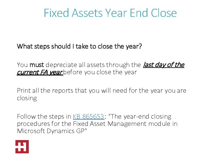 Fixed Assets Year End Close What steps should I take to close the year?