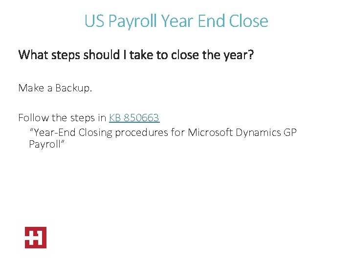 US Payroll Year End Close What steps should I take to close the year?