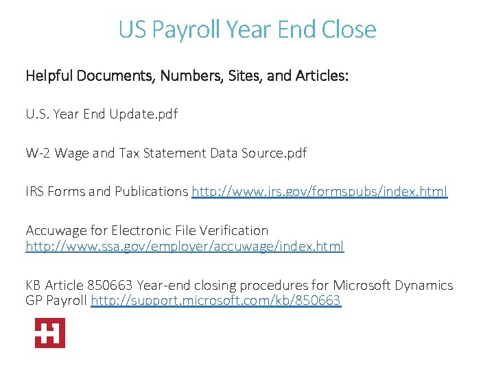 US Payroll Year End Close Helpful Documents, Numbers, Sites, and Articles: U. S. Year