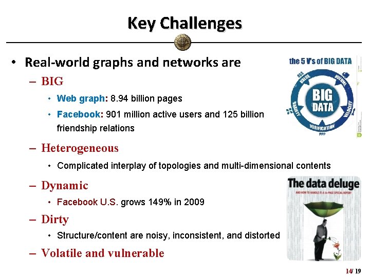 Key Challenges • Real-world graphs and networks are – BIG • Web graph: 8. Key Challenges • Real-world graphs and networks are – BIG • Web graph: 8.