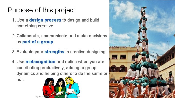 Purpose of this project 1. Use a design process to design and build something