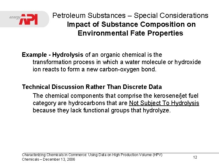 Petroleum Substances – Special Considerations Impact of Substance Composition on Environmental Fate Properties Example