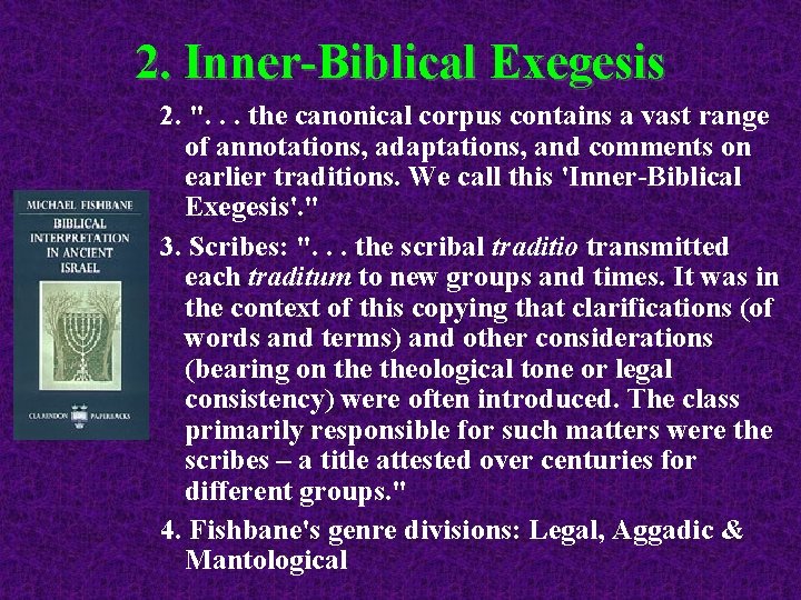 2. Inner-Biblical Exegesis 2. ". . . the canonical corpus contains a vast range