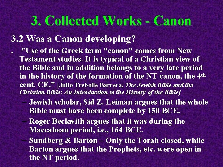 3. Collected Works - Canon 3. 2 Was a Canon developing? ● "Use of