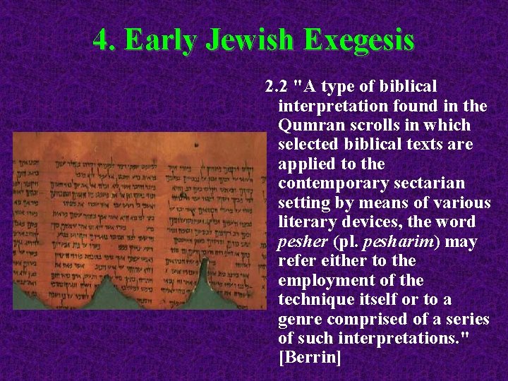 4. Early Jewish Exegesis 2. 2 "A type of biblical interpretation found in the