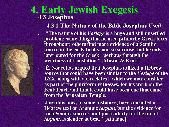 4. Early Jewish Exegesis 4. 3 Josephus 4. 3. 1 The Nature of the