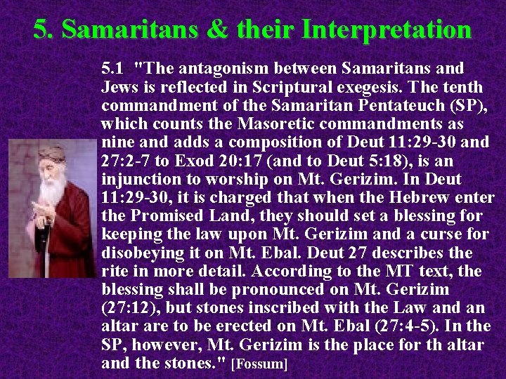 5. Samaritans & their Interpretation 5. 1 "The antagonism between Samaritans and Jews is