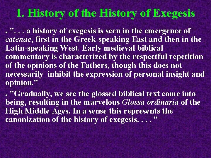 1. History of the History of Exegesis ". . . a history of exegesis