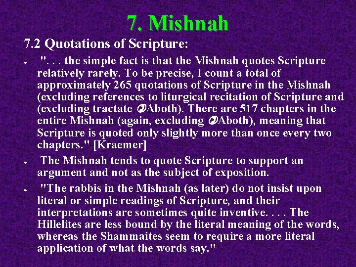 7. Mishnah 7. 2 Quotations of Scripture: ● ● ● ". . . the