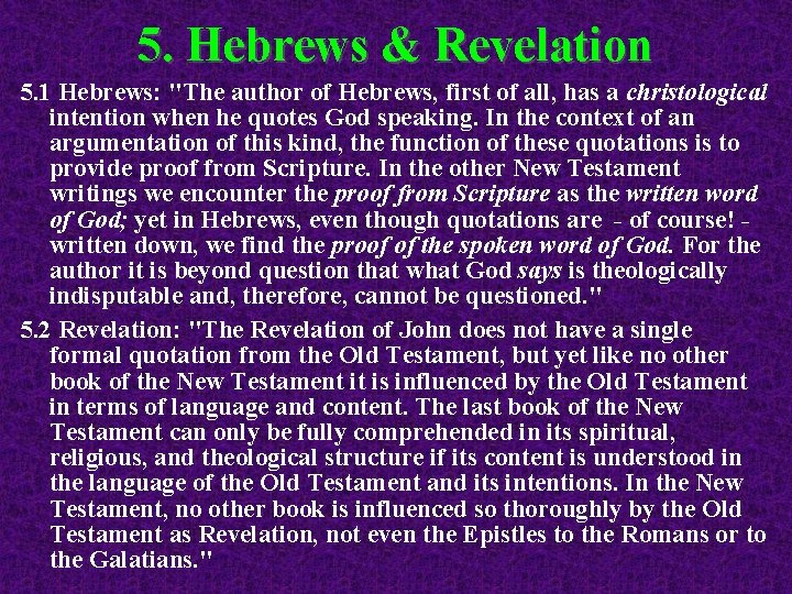 5. Hebrews & Revelation 5. 1 Hebrews: "The author of Hebrews, first of all,